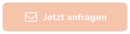 Jetzt anfragen 
